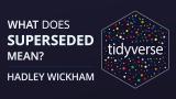 What does superseded mean? Package development lifecycle process and the meaning of  superseded.